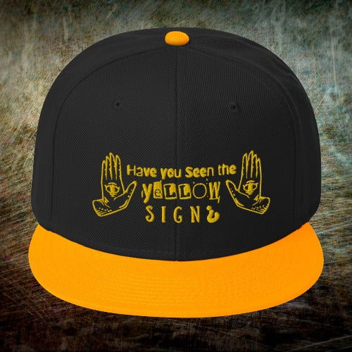 Have you seen the Yellow Sign? Snapback hat